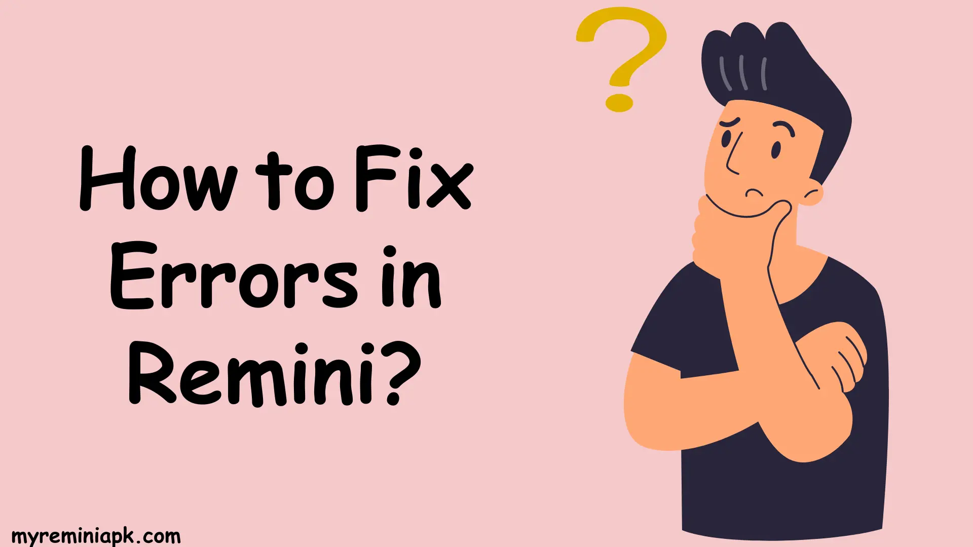 How to Fix Errors in Remini