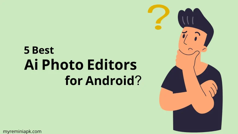 5 Best Ai Photo Editors for Android