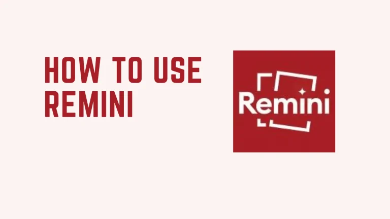 How to Use Remini? | Easy to Use
