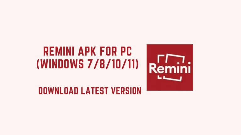 Remini APK for PC (Windows 7/8/10/11) | Easy Method