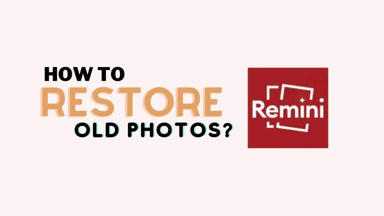 How to Restore Old Photos? Simple Steps