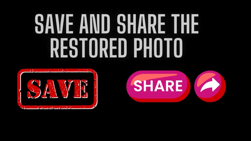 Save and Share the Restored Photo