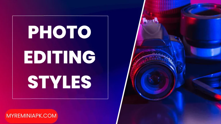 List of 10 Photo Editing Styles