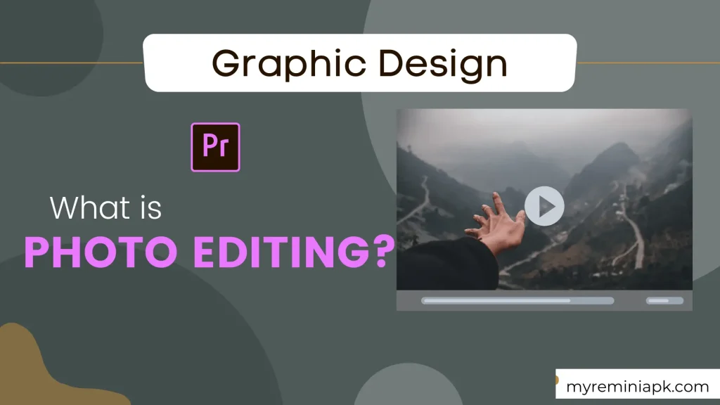 What is Photo Editing?