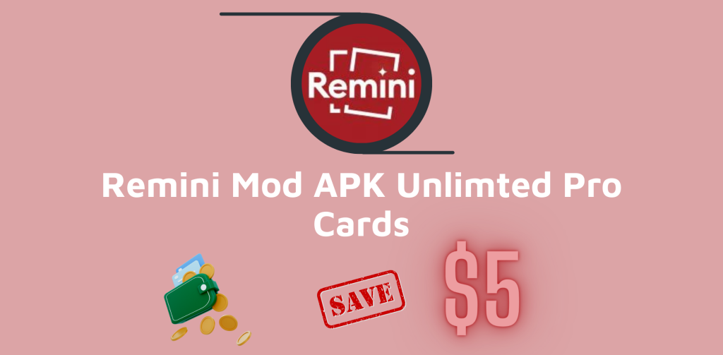 Remini Mod APK Unlimted Pro Cards