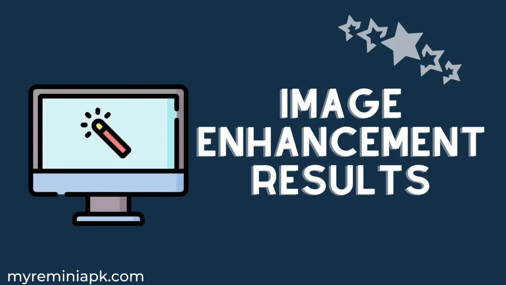 IMAGE ENHANCEMENT RESULTS