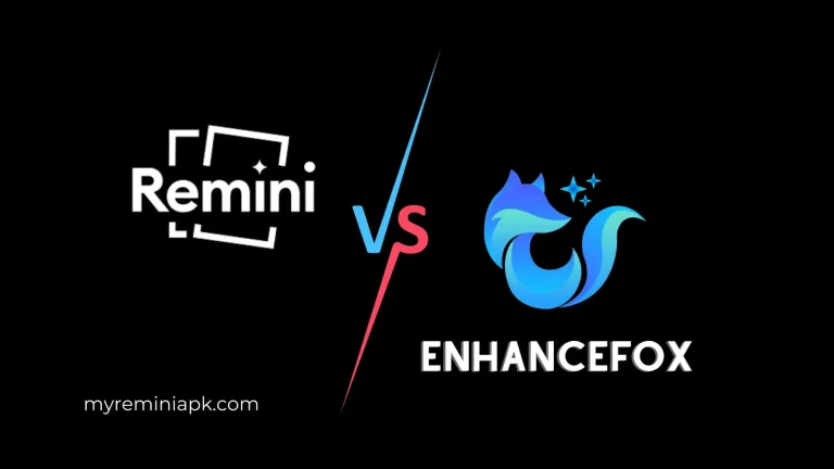 Remini vs Enhancefox: Enhancing Your Photos Made Easy