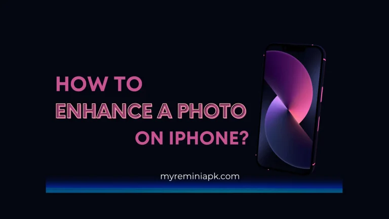 How to Enhance A Photo On iPhone?