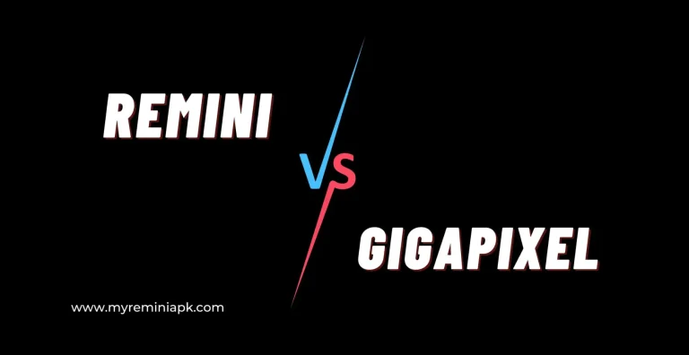 Remini vs Gigapixel | Which is Better?