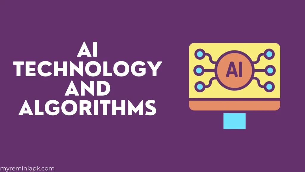 AI Technology and Algorithms